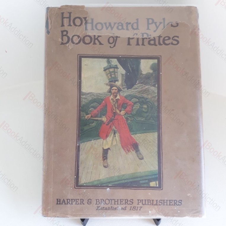 Howard Pyle’s Book of Pirates: Fiction, Fact & Fancy Concerning the Buccaneers & Marooners of the Spanish Main