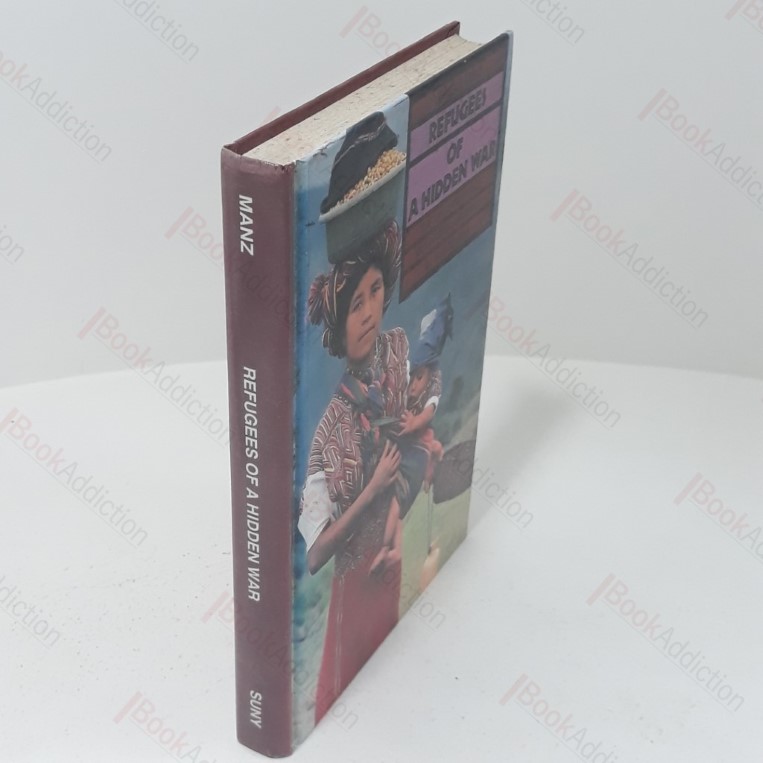 Refugees of a Hidden War : The Aftermath of Counterinsurgency in Guatemala (SUNY series in Anthropological Studies of Contemporary Issues)