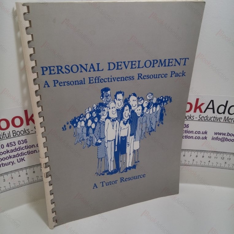 Personal Development : A Personal Effectiveness Resource Pack – A Tutor Resource