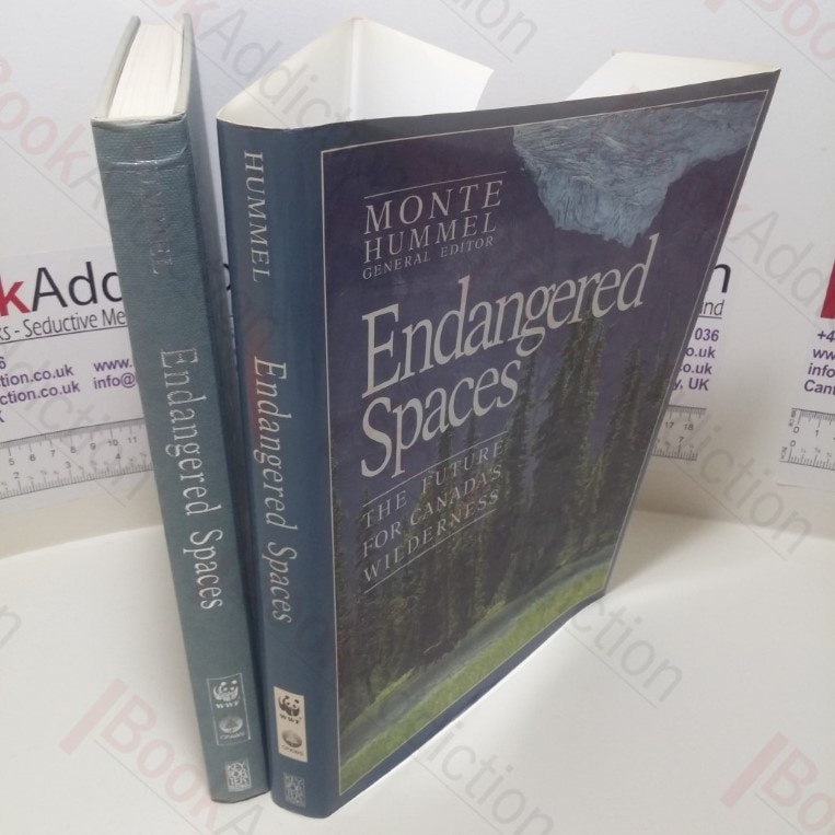 Endangered Spaces : The Future for Canada’s Wilderness