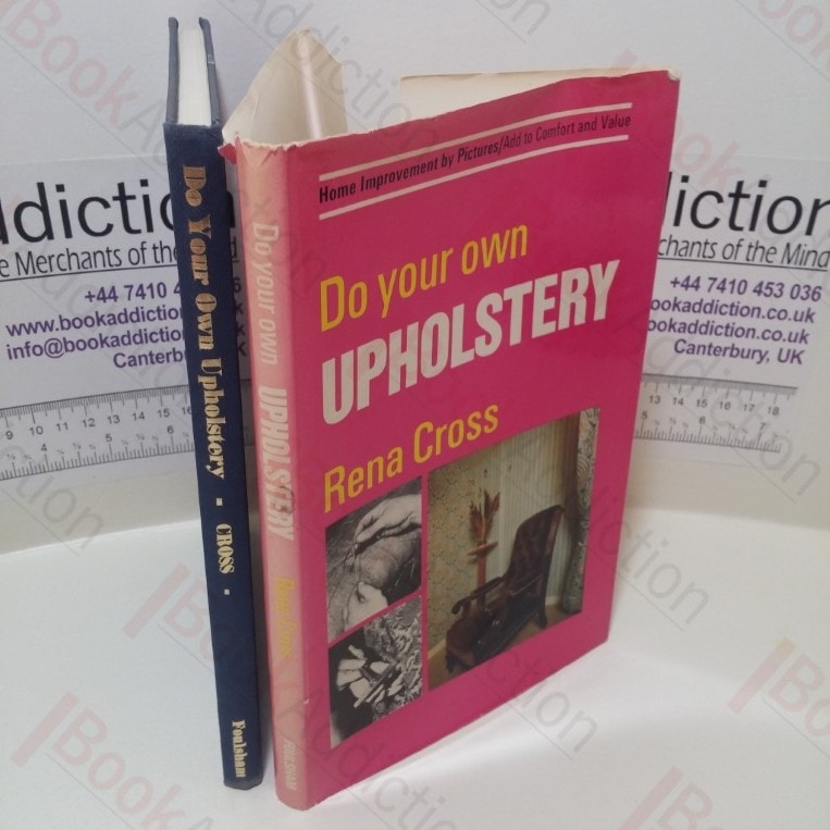 Do Your Own Upholstery (Home Improvement by Pictures)