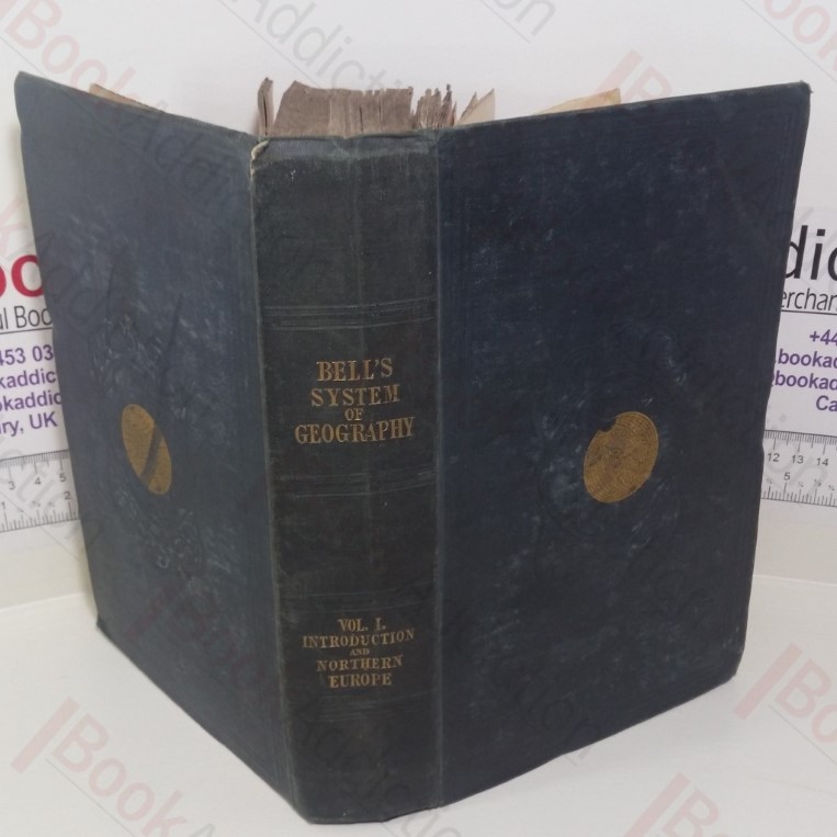 A System of Geography, Popular and Scientific (Volume I)