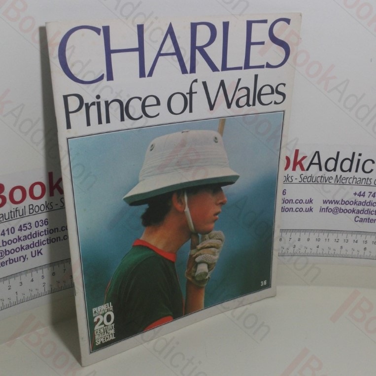 Charles: Prince of Wales (Purnell History of the 20th Century Magazine Special)