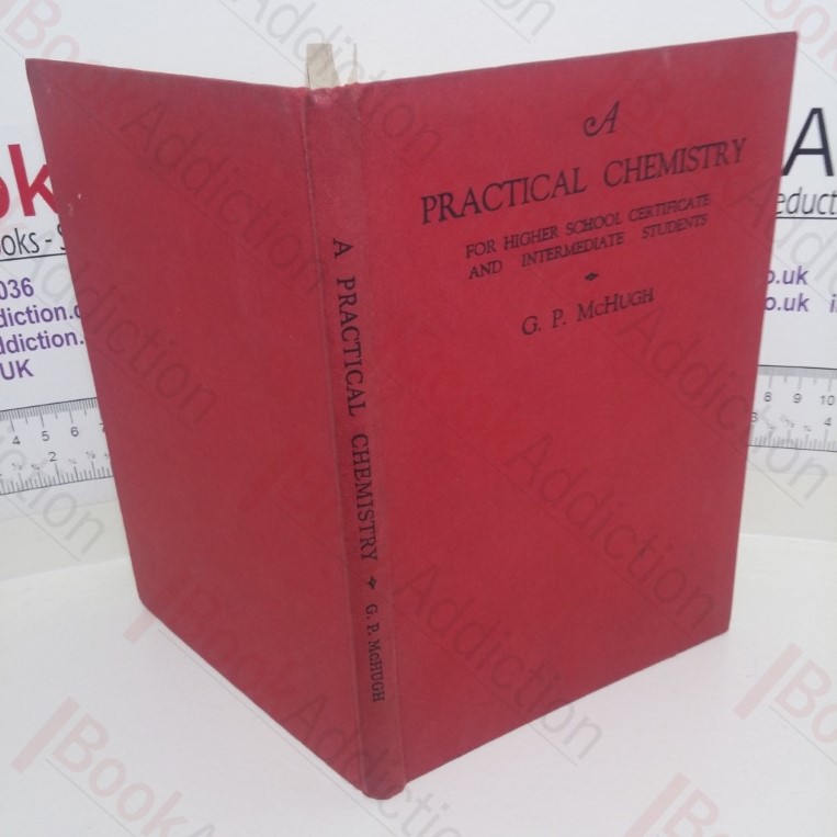 A Practical Chemistry for Higher School Certificate and Intermediate Students