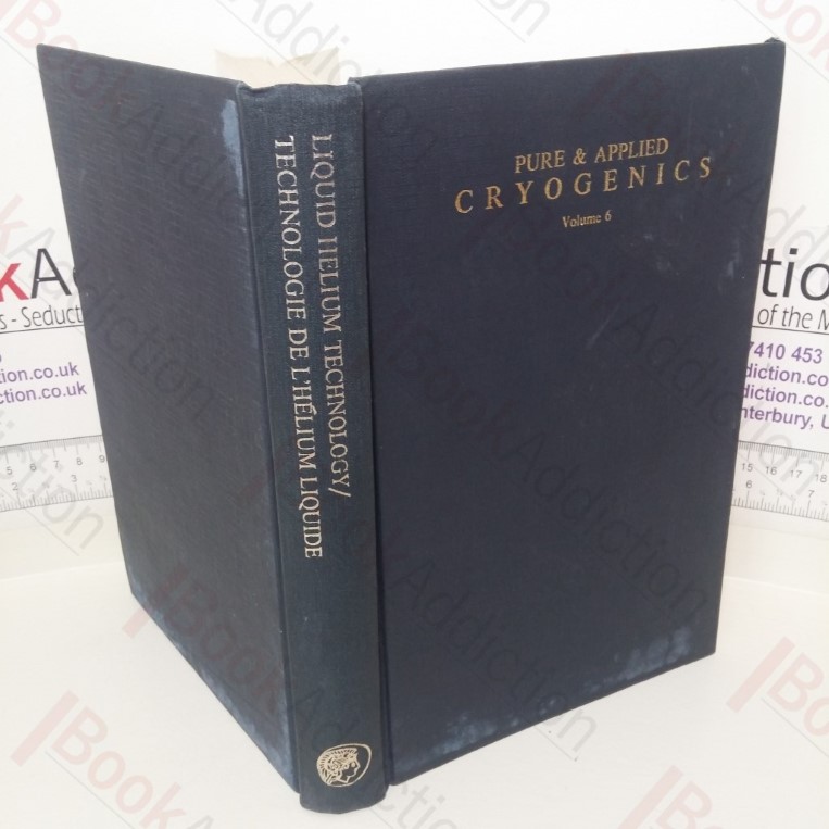Pure and Applied Cryogenics: Volume 6 – Liquid Helium Technology