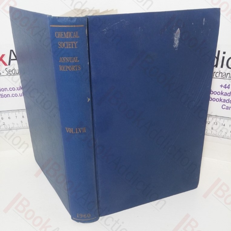 The Chemical Society Annual Reports On the Progress of Chemistry for 1960 (Volume LVII)