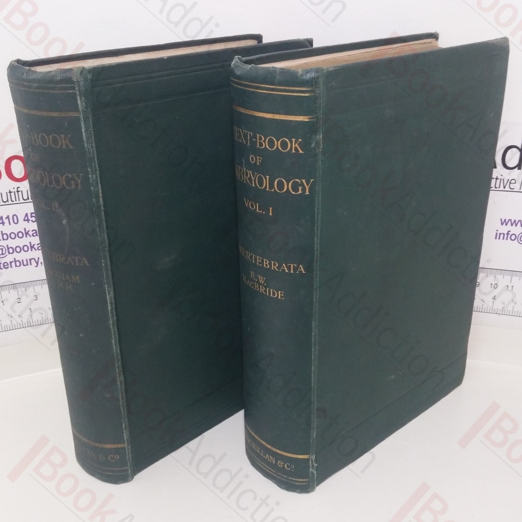 Text-book on Embryology, Volume I (Invertabrata) and Volume II (Vertebrata with the Exception of Mammalia)