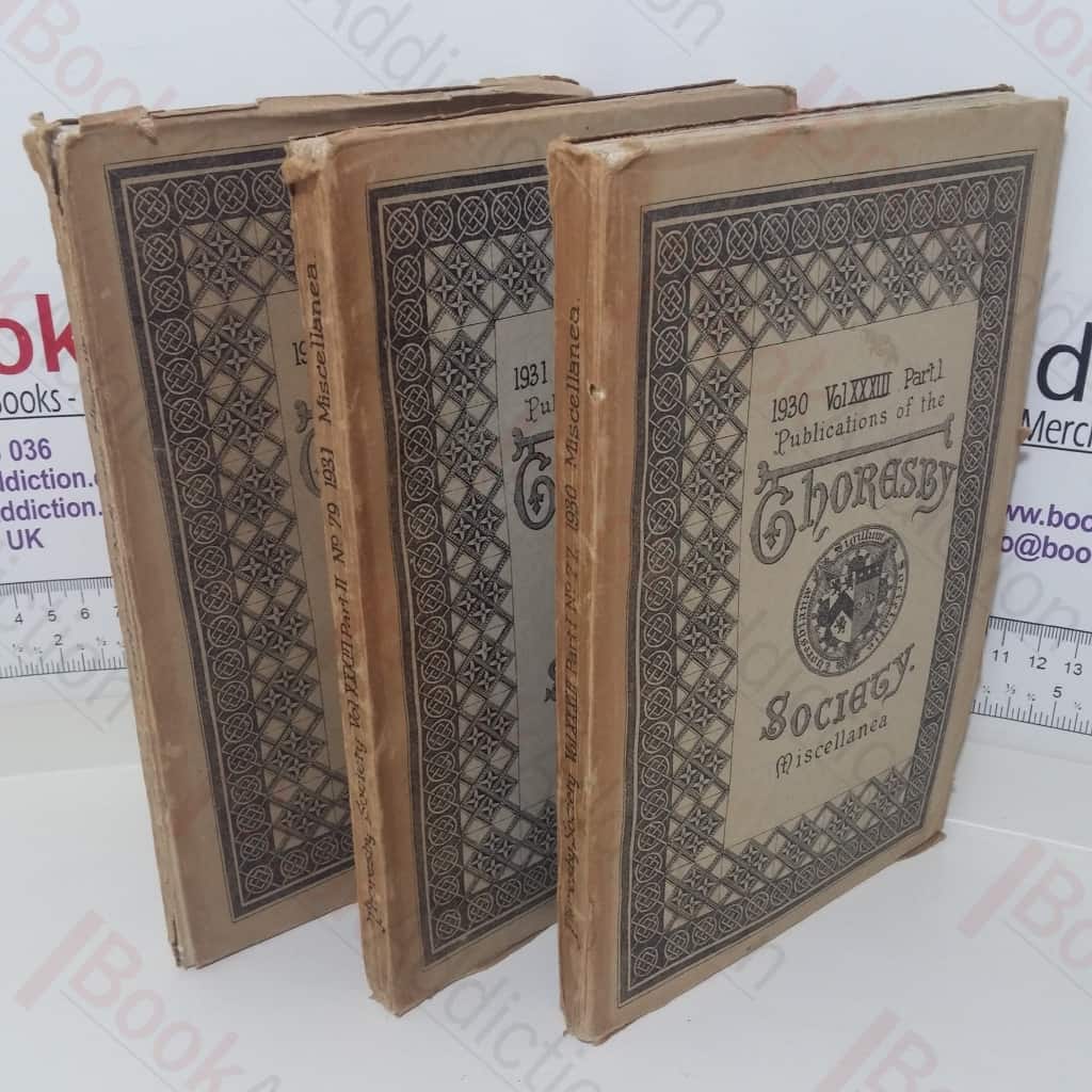 Thoresby Society Miscellanea (Volume XXXIII Parts I (1930), II (1931) and III (1932))