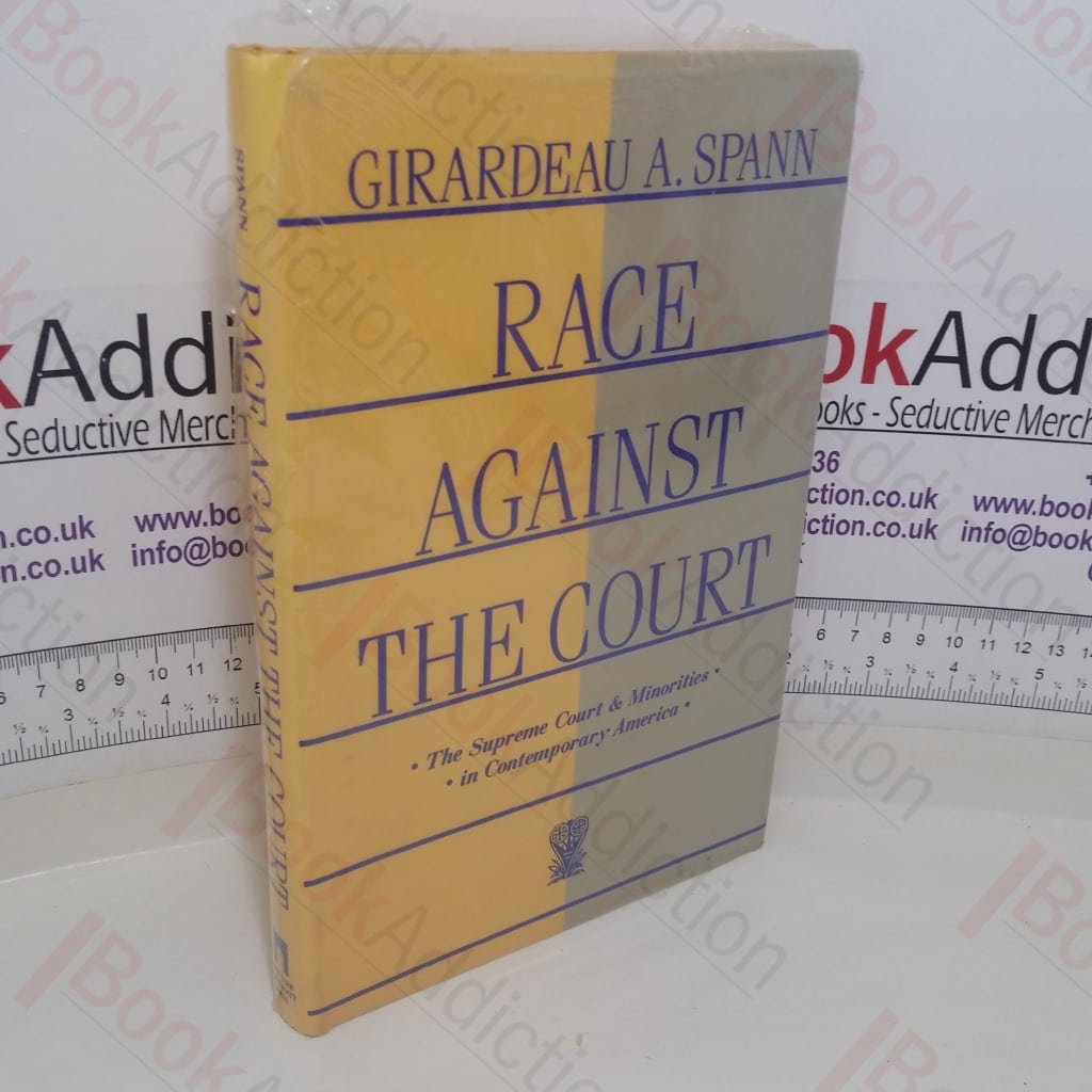 Race Against the Court: The Supreme Court and Minorities in Contemporary America