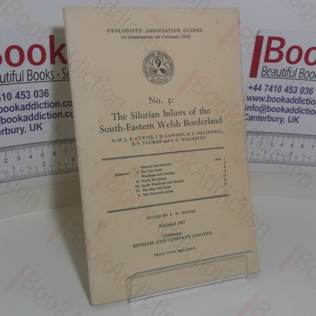 The Silurian Inliers of the South-Eastern Welsh Borderland (Geologist’s Association Guides, No. 5)