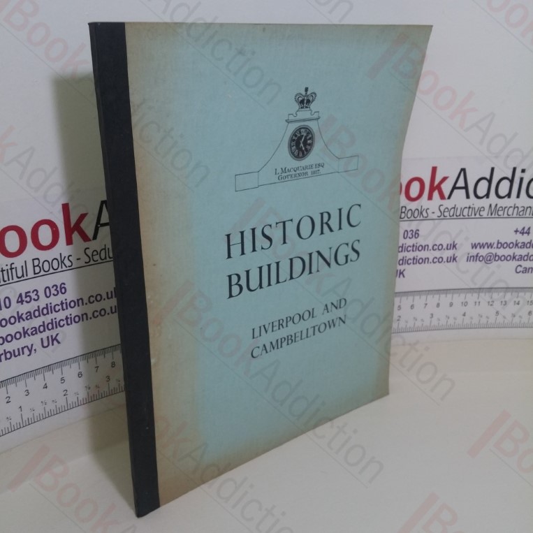 Historic Buildings, Volume III – Liverpool and Campbelltown