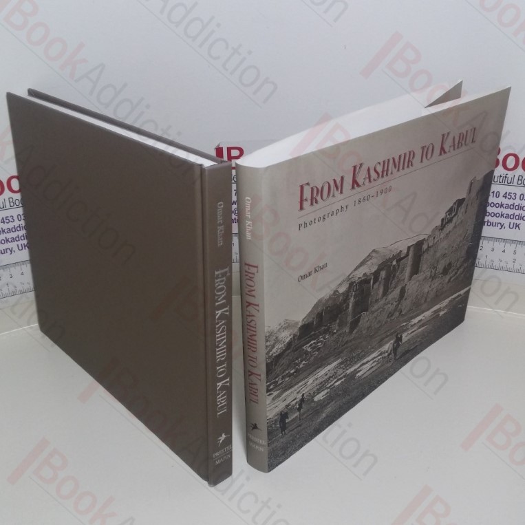 From Kashmir to Kabul: The Photographs of Baker and Burke, 1860-1900