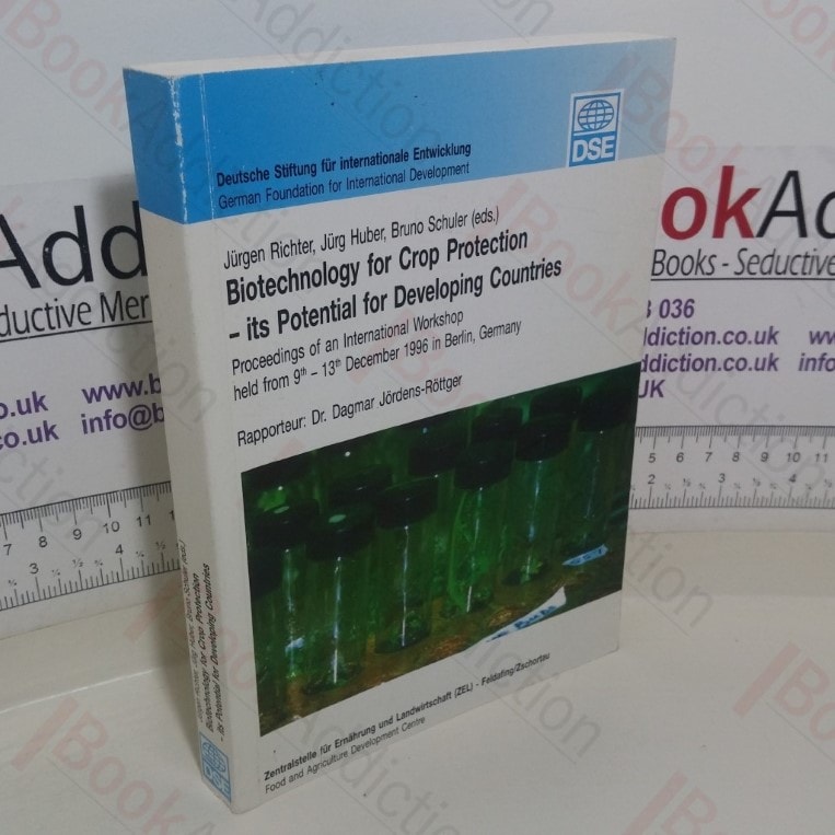 Biotechnology for Crop Protection: Its Potential for Developing Countries – Proceedings of an International Workshop held from 9th -13th December 1996 in Berlin Germany