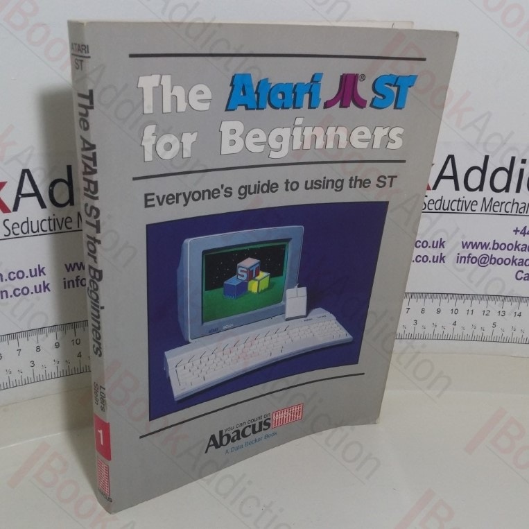 The Atari ST for Beginners: Everyone’s Guide to Using the ST