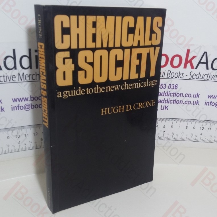Chemicals and Society: A Guide to the New Chemical Age
