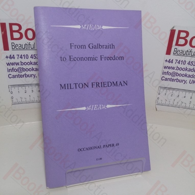 From Galbraith to Economic Freedom (Occasional Paper, No, 49)
