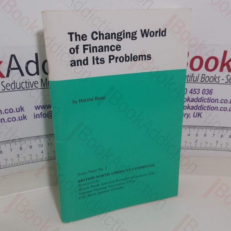 The Changing World of Finance and Its Problems (British North-American Committee, Issues Paper No. 2)