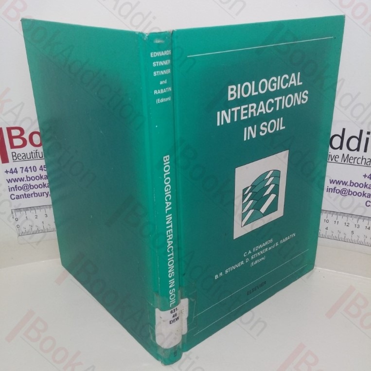 Biological Interactions in Soil: Proceedings of a Workshop on Interactions between Soil-Inhabiting Invertebrates and Microorganisms in Relation to Plant Growth; The Ohio State University, Columbus, Ohio, 23-27 March 1987