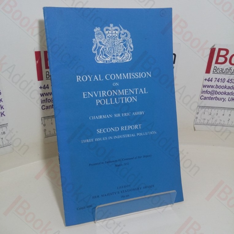 Royal Commission on Environmental Pollution: Second Report; Three Issues in Industrial Pollution