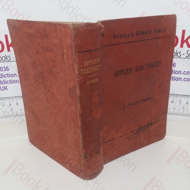 Applied Electricity: A Text-Book of Electrical Engineering for Second Year Students