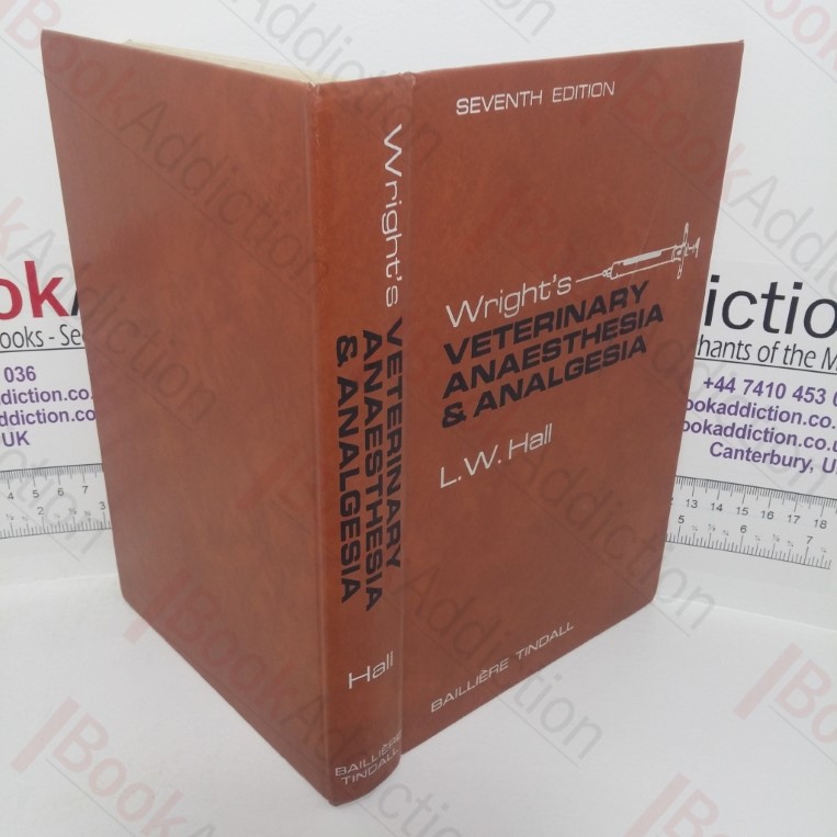 Wright’s Veterinary Anaesthesia and Analgesia (7th edition)