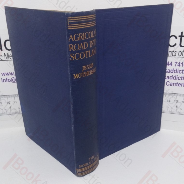 Agricola’s Road into Scotland: The Great Roman Road from York to the Tweed