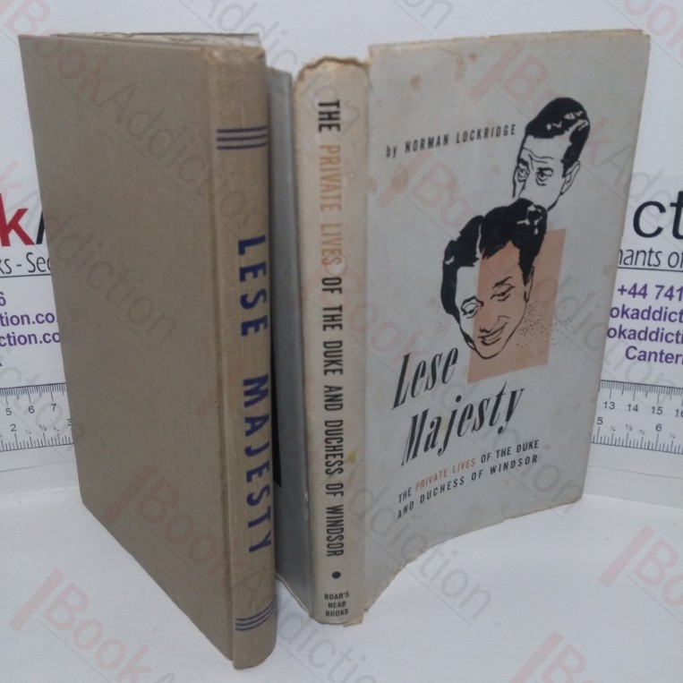 Lese Majesty: The Private Lives of the Duke and Duchess of Windsor