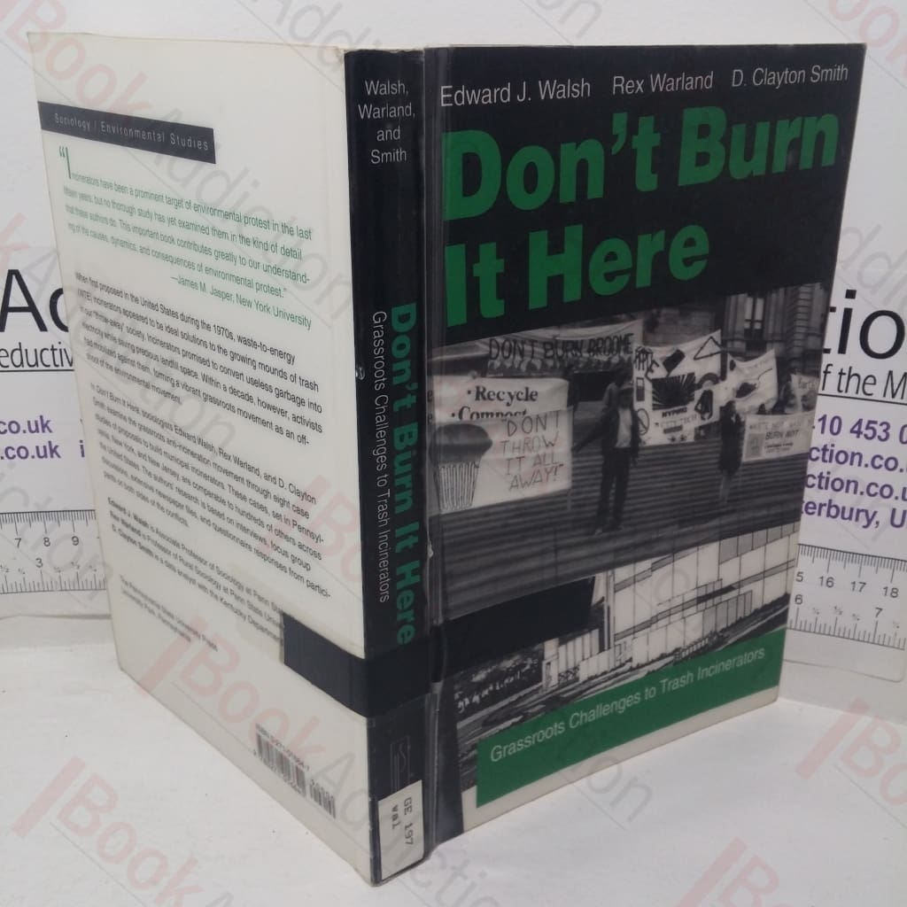 Don’t Burn it Here: Grassroots Challenges to Trash Incinerators