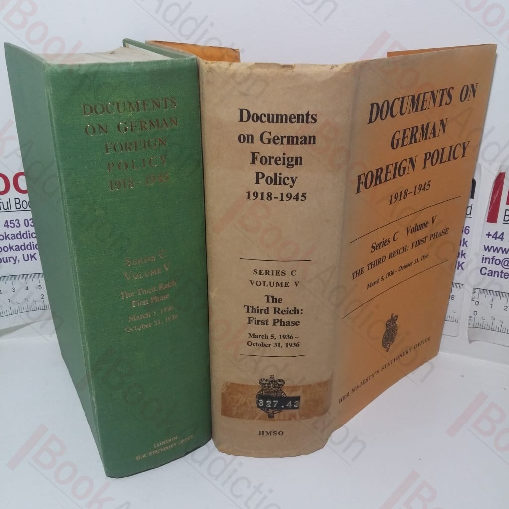 Documents on German Foreign Policy, 1918-1945 (Series C, Volume 5 – The Third Reich: First Phase, March 5 1936 – October 21 1936)