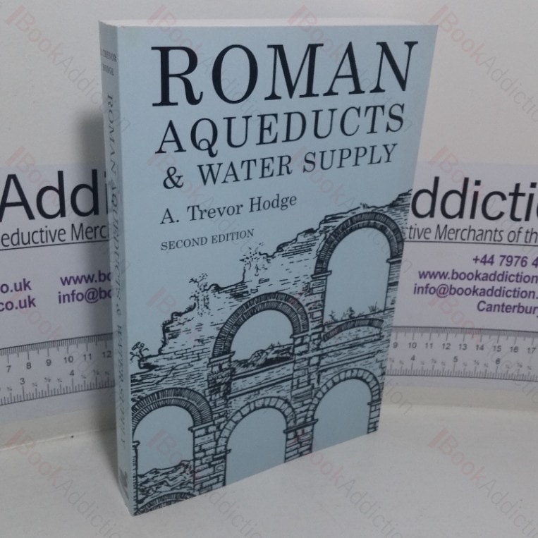 Roman Aqueducts and Water Supply (Duckworth Archaeology series)