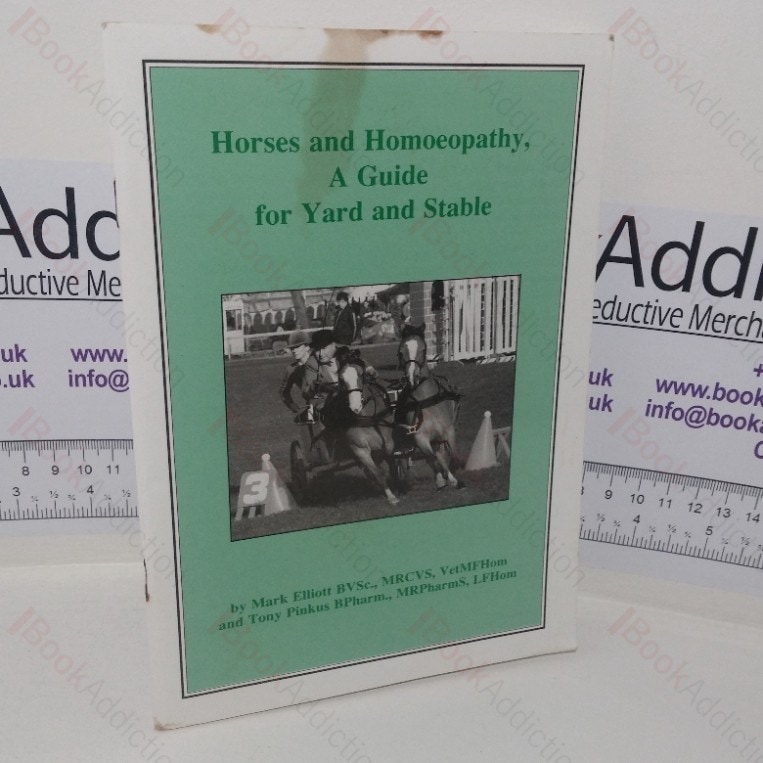 Horses and Homoeopathy, A Guide for Yard and Stable