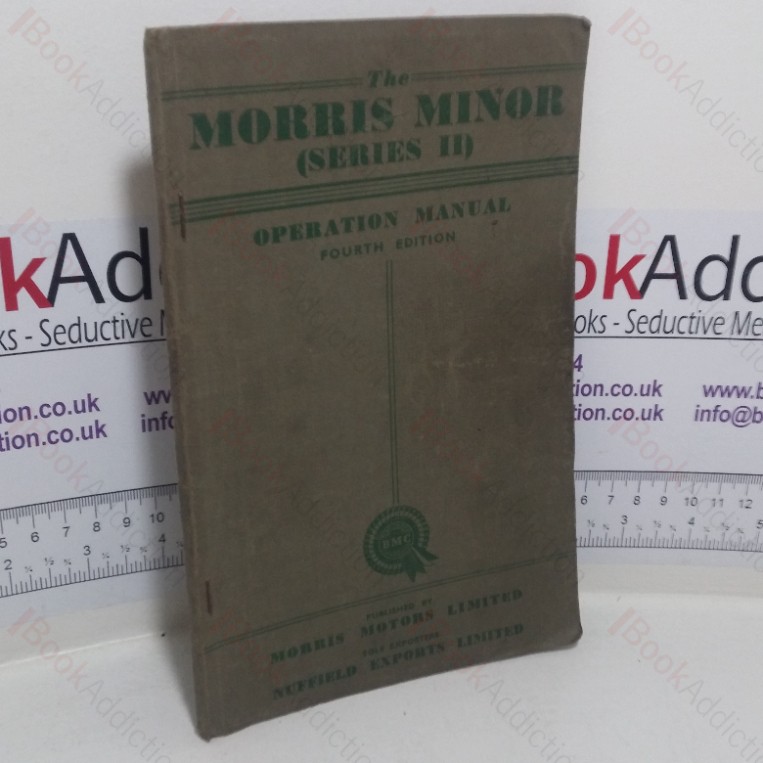 The Morris Minor (Series II) Operation Manual