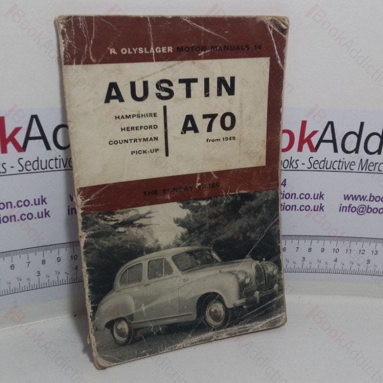 Handbook for the Austin A70, Hampshire, Hereford, Countryman Pick-Up from 1949 (Piet Olyslager Motor Manual, No. 14)