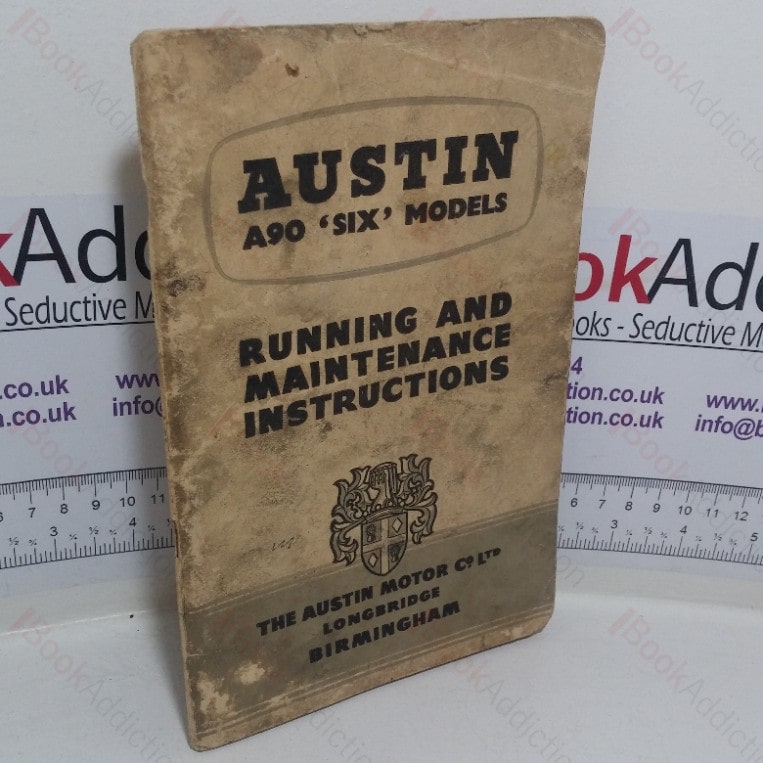 Austin A90 Six Westminster: Running and Maintenance Instructions