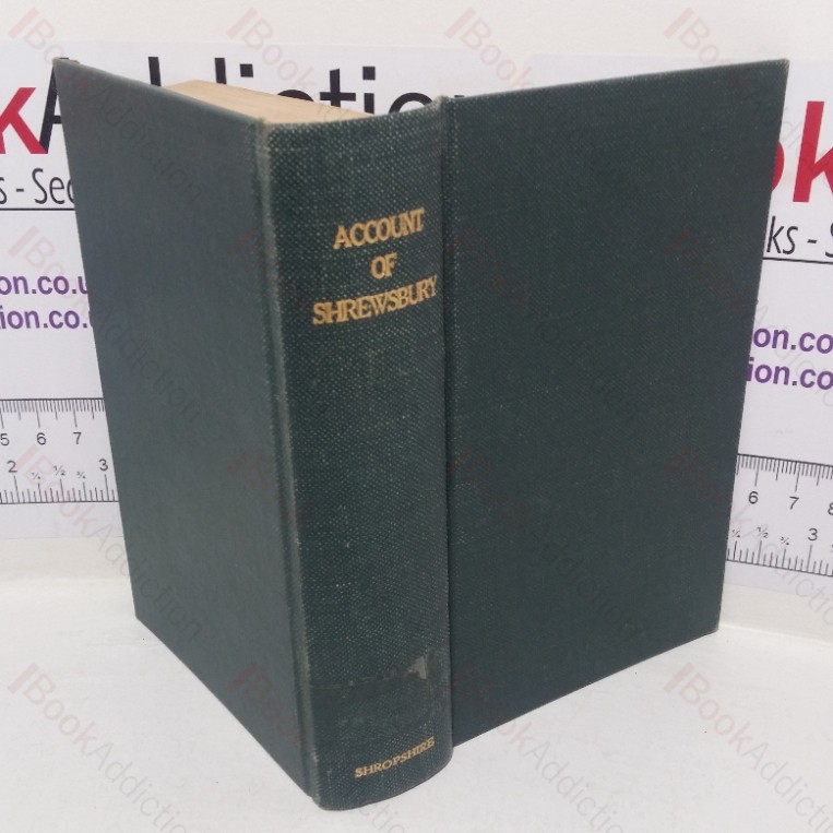 Some Account of the Ancient and Present State of Shrewsbury