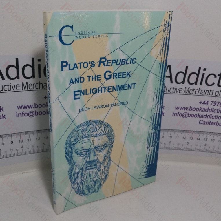 Plato’s Republic and the Greek Enlightenment (Classical World series)