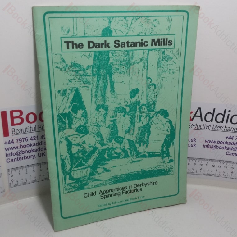 The Dark Satanic Mills: Child Apprentices in Derbyshire Spinning Factories