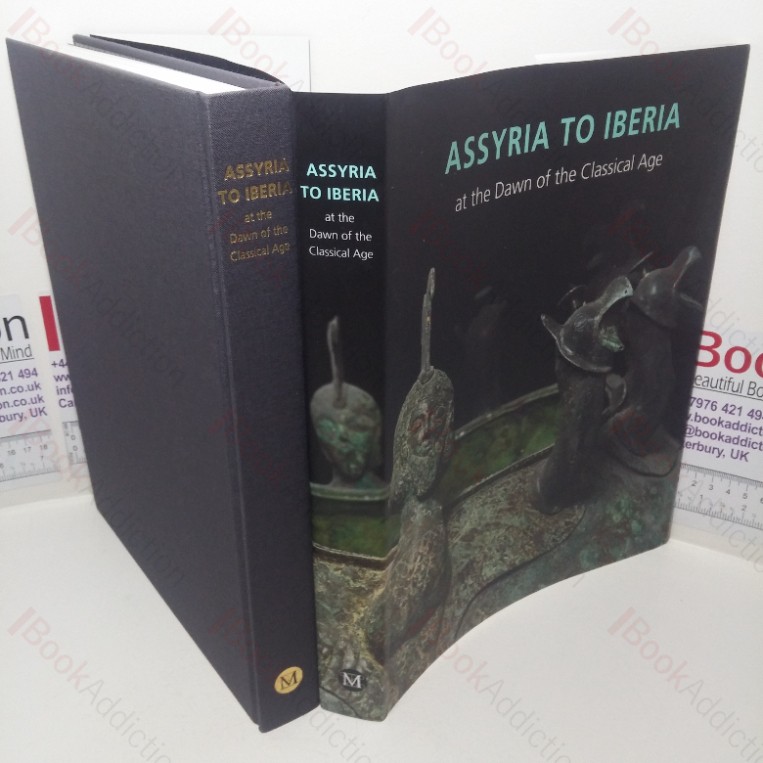 Assyria to Iberia: At the Dawn of the Classical Age (Exhibition Catalogue, Metropolitan Museum of Art, New York, USA, 22 Sep 2014 – 4 Jan 2015)