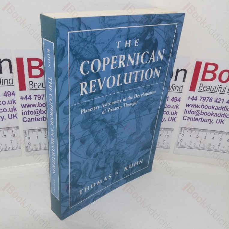 The Copernican Revolution: Planetary Astronomy in the Development of Western Thought