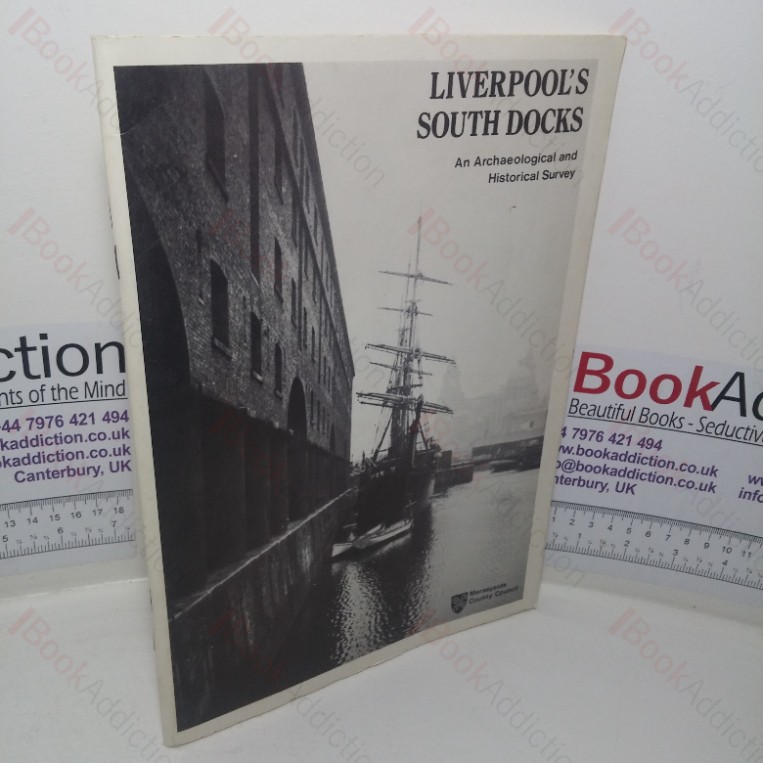 Liverpool’s South Docks: An Archaeological and Historical Survey, Part I – Mann Island – Wapping Basin