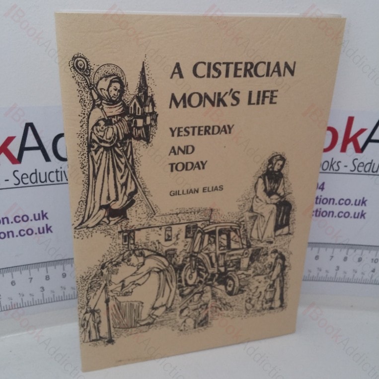 A Cistercian Monk’s Life Yesterday and Today