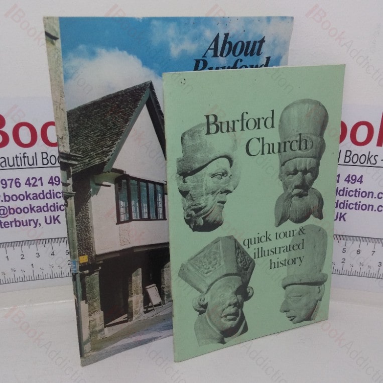 Burford Church: A Quick Tour & Illustrated History; About Burford (2 Volumes)